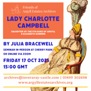 Oct 2025 Seminar - Lady Charlotte Campbell (1775-1861): Daughter of the 5th Duke of Argyll & Elizabeth Gunning ONLINE TICKET