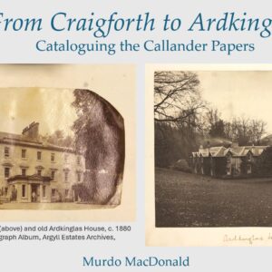 April 2026 Seminar - From Craigforth to Ardkinglas: Cataloguing the Callander Papers